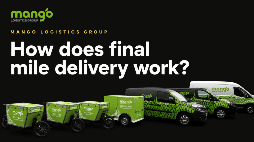 A lineup of green Mango Logistics delivery vehicles and bikes is displayed under the text “How does final mile delivery work?” on a black background, highlighting the importance of avoiding logistics mistakes in the final steps of delivery. Final Mile Delivery